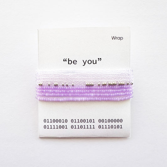 "be you" Binary Code Wrap